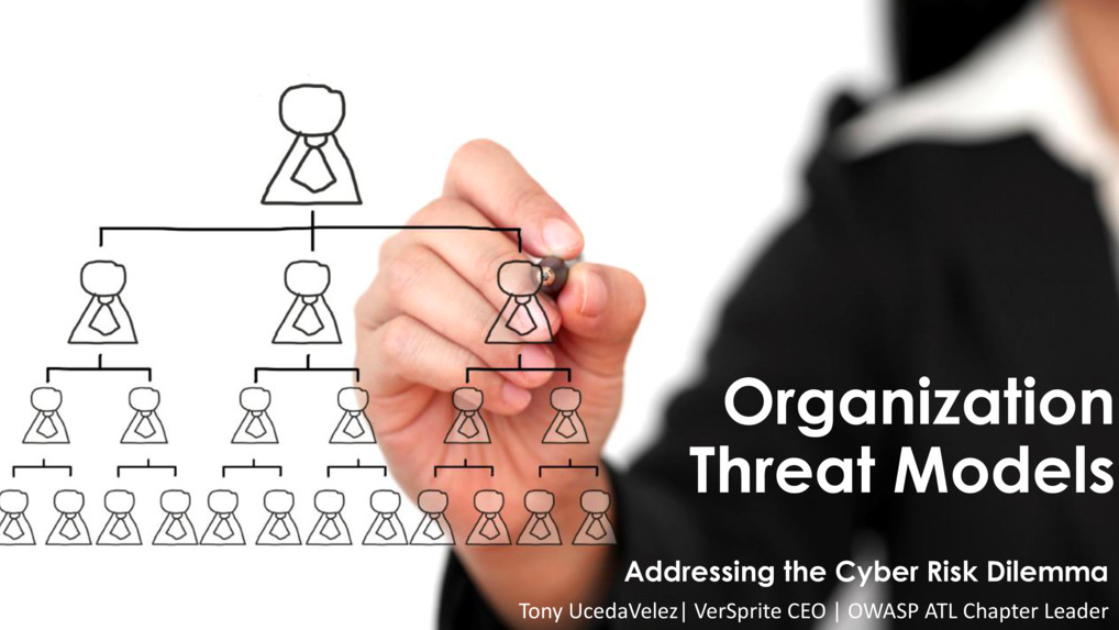 Organizational Threat Models – Atlanta Cyber Security Summit 2016