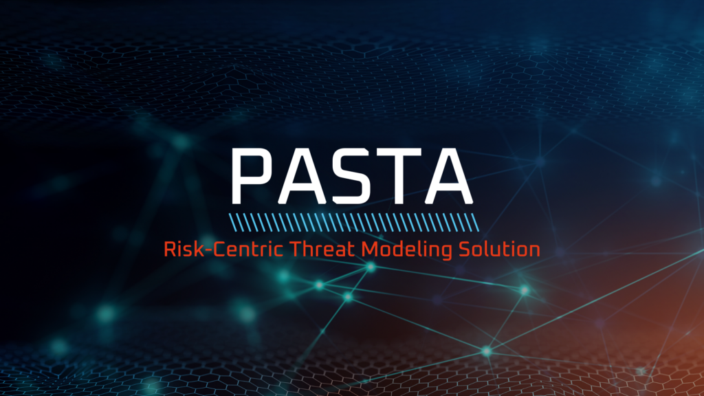 PASTA THREAT MODELING: SOLUTION TO COMPLEX CYBERSECURITY TASKS