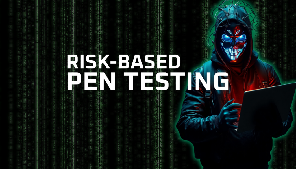 Risk-Based Pen Testing Assessment