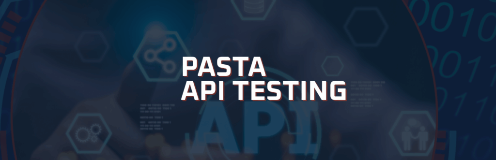 Bringing PASTA into API Testing