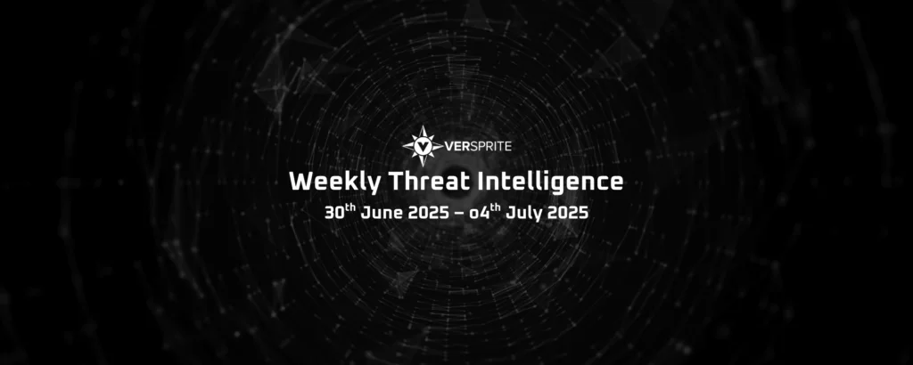 VerSprite Weekly Threat Intelligence