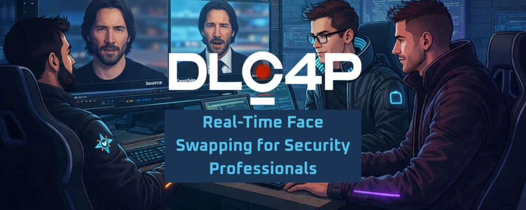 DLC4P: Real-Time Deepfake Face Swapping for Penetration Testing and Security Training
